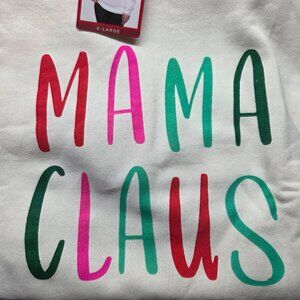 Dec. 25th "Mama Claus" Sweatshirt - White - XL - NEW